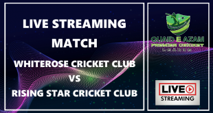 Live Streaming Whiterose v Rising Star