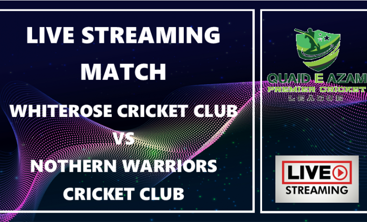 Live Streaming - Northern Warriors CC v Whiterose CC