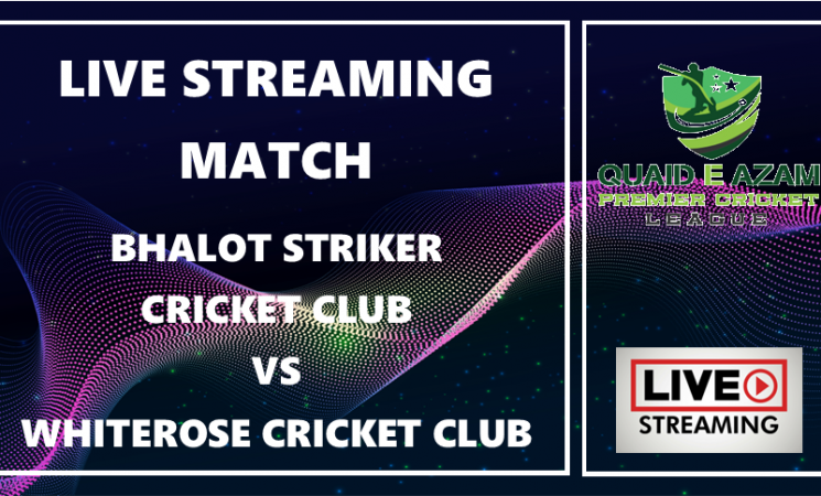 LIVE STREAMING - Whiterose CC v Bhalot Strikers CC