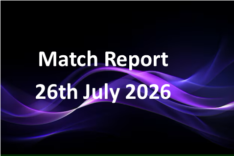 Match Report 26th July 2026